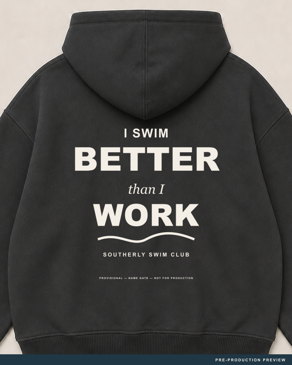 I Swim Better Than I Work Hoodie, coal hoodie, print detail, Southerly Club
