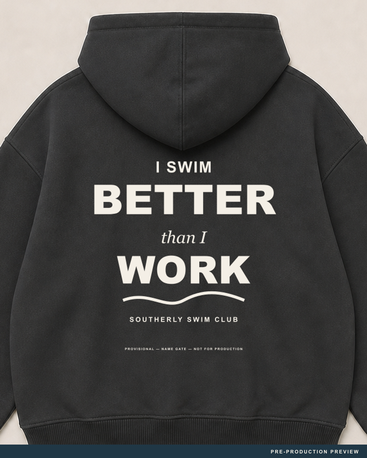 I Swim Better Than I Work Hoodie, coal hoodie, print detail, Southerly Club