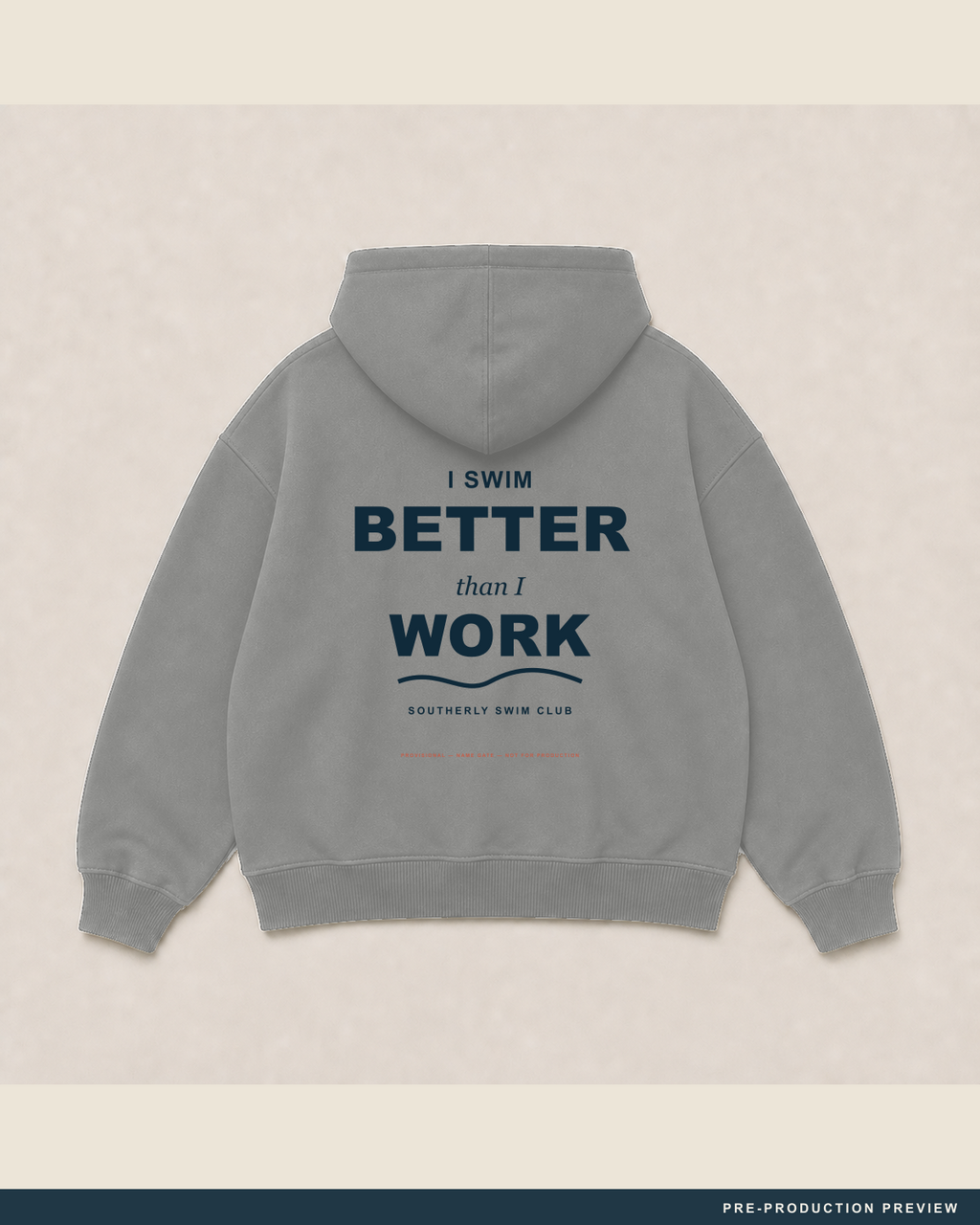 I Swim Better Than I Work Hoodie, grey marle hoodie, back flat view, Southerly Club