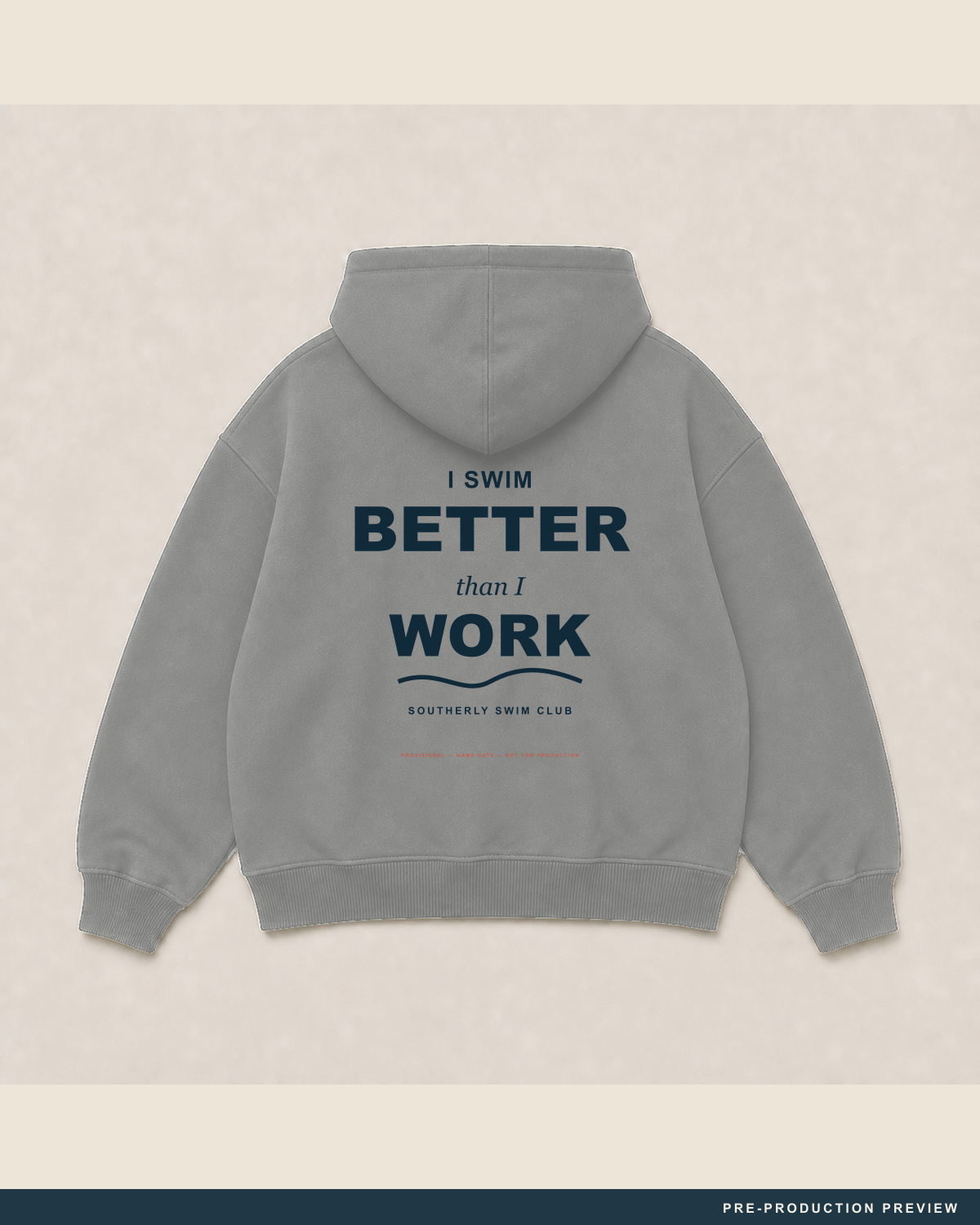 I Swim Better Than I Work Hoodie, grey marle hoodie, back flat view, Southerly Club